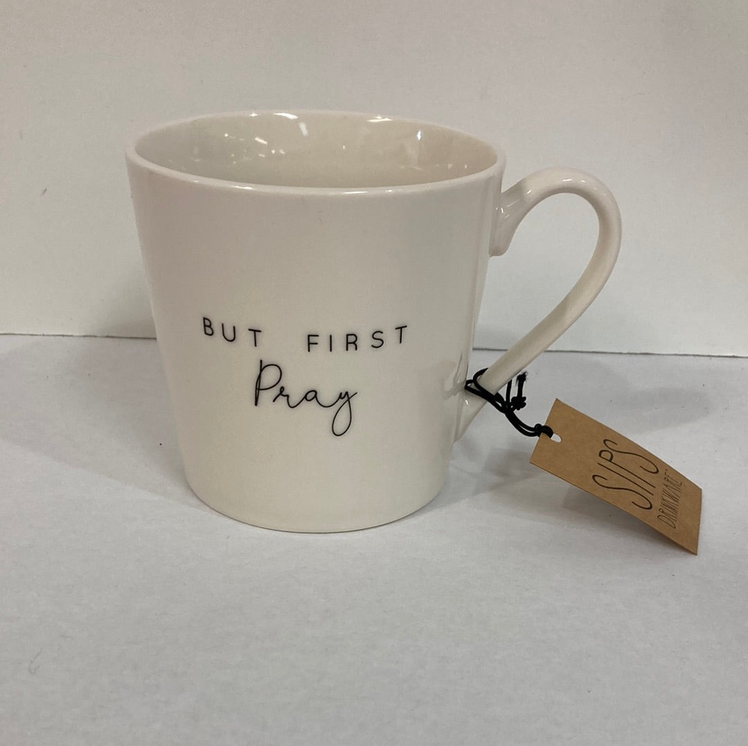 COFFEE MUG/BUT FIRST PRAY-5525