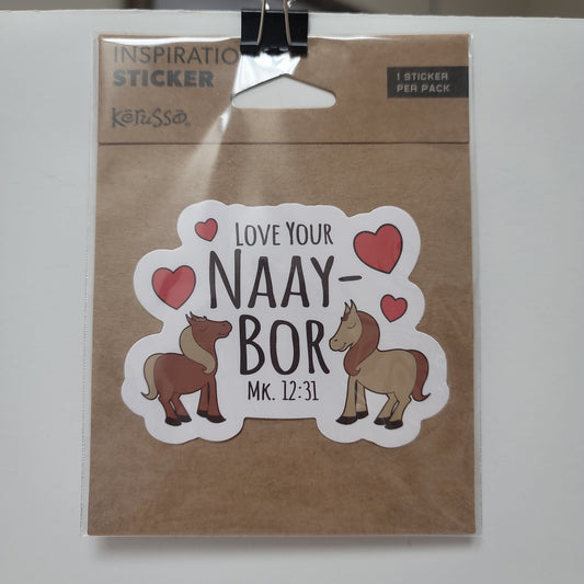 LOVE YOUR NAAY-BOR STICKER-4684