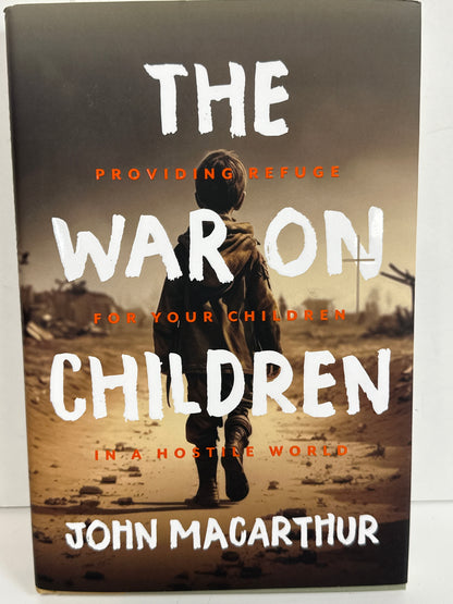 THE WAR ON CHILDREN/JOHN MACARTHUR-3049