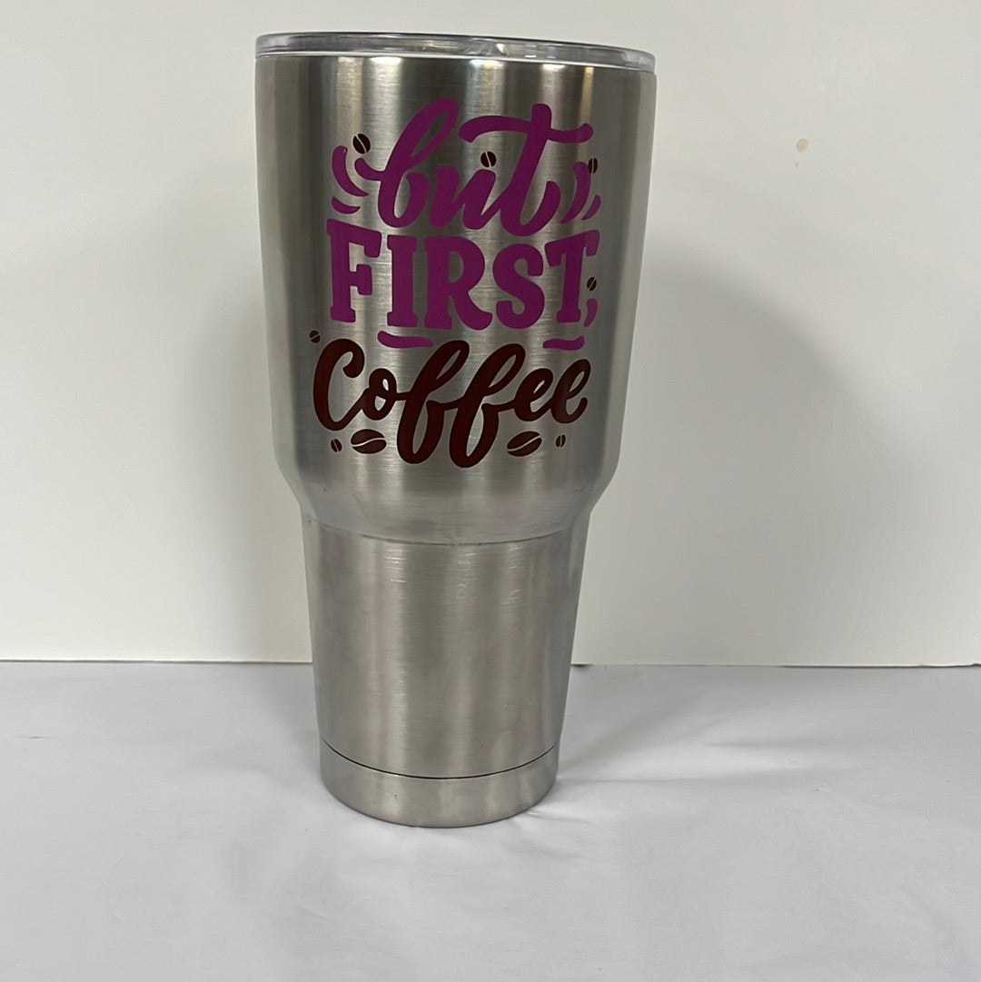 BUT FIRST COFFEE SS TUMBLER-9803