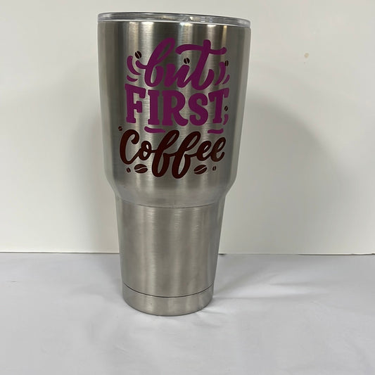 BUT FIRST COFFEE SS TUMBLER-9803