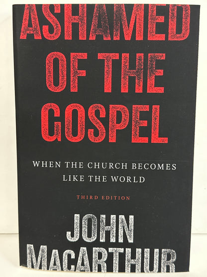 ASHAMED OF THE GOSPEL/JOHN MACARTHUR-6752