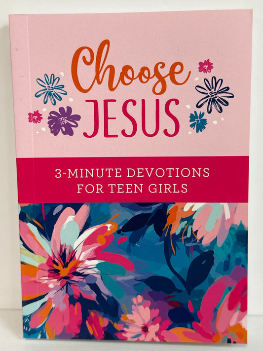 CHOOSE JESUS 3 MIN DEVOTIONS FOR TEEN GIRLS-0067