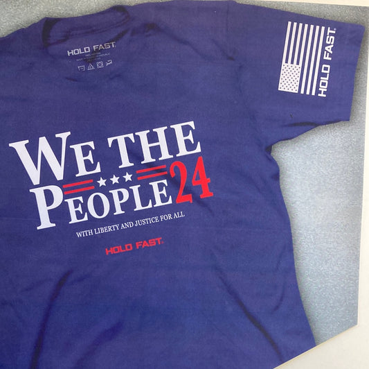 WE THE PEOPLE '24 HOLD FAST TEE 2X-6674
