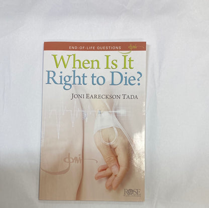 WHEN IS IT RIGHT TO DIE PAMPHLET-5179