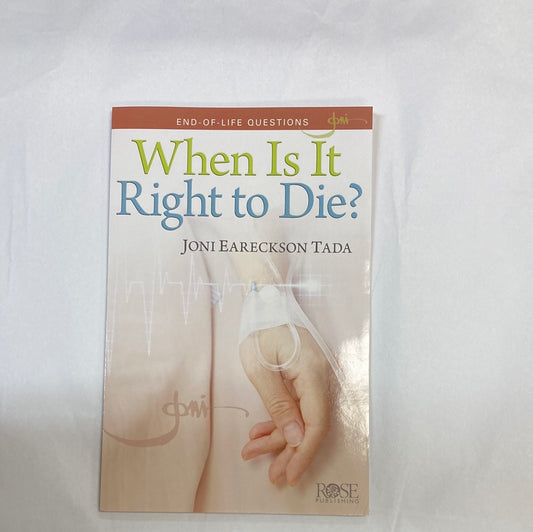WHEN IS RIGHT TO DIE PAMPHLET-5179