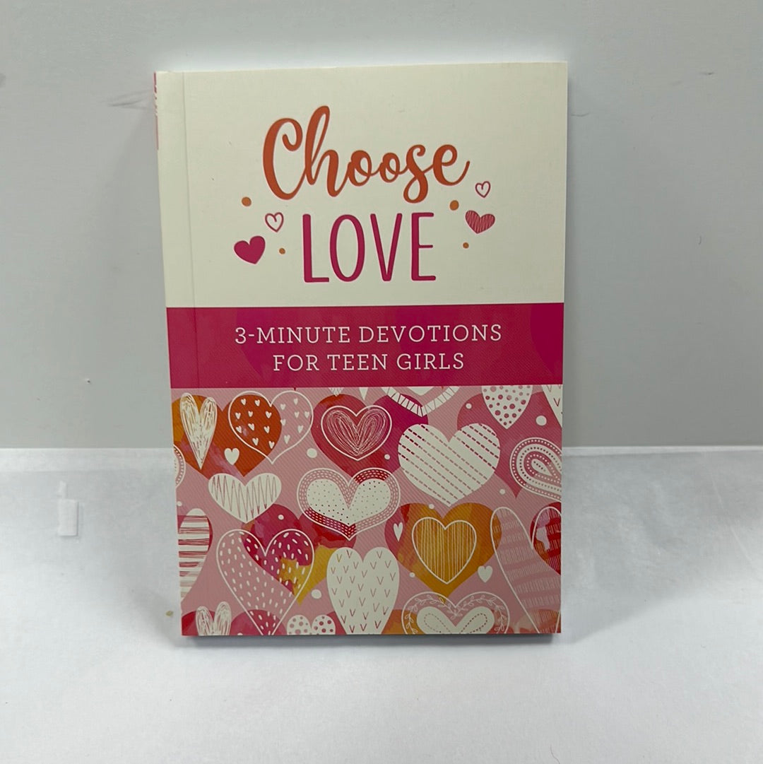 CHOOSE LOVE 3 MIN DEVOTIONS FOR TEEN GIRLS-7145