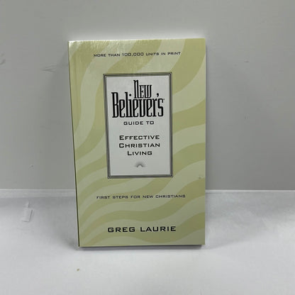 NEW BELIEVER'S GUIDE TO EFFECTIVE CHRISTIAN LIVING